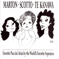 Marton · Scotto · Te Kanawa ~ Favorite Puccini Arias by the World's Favorite Sopranos